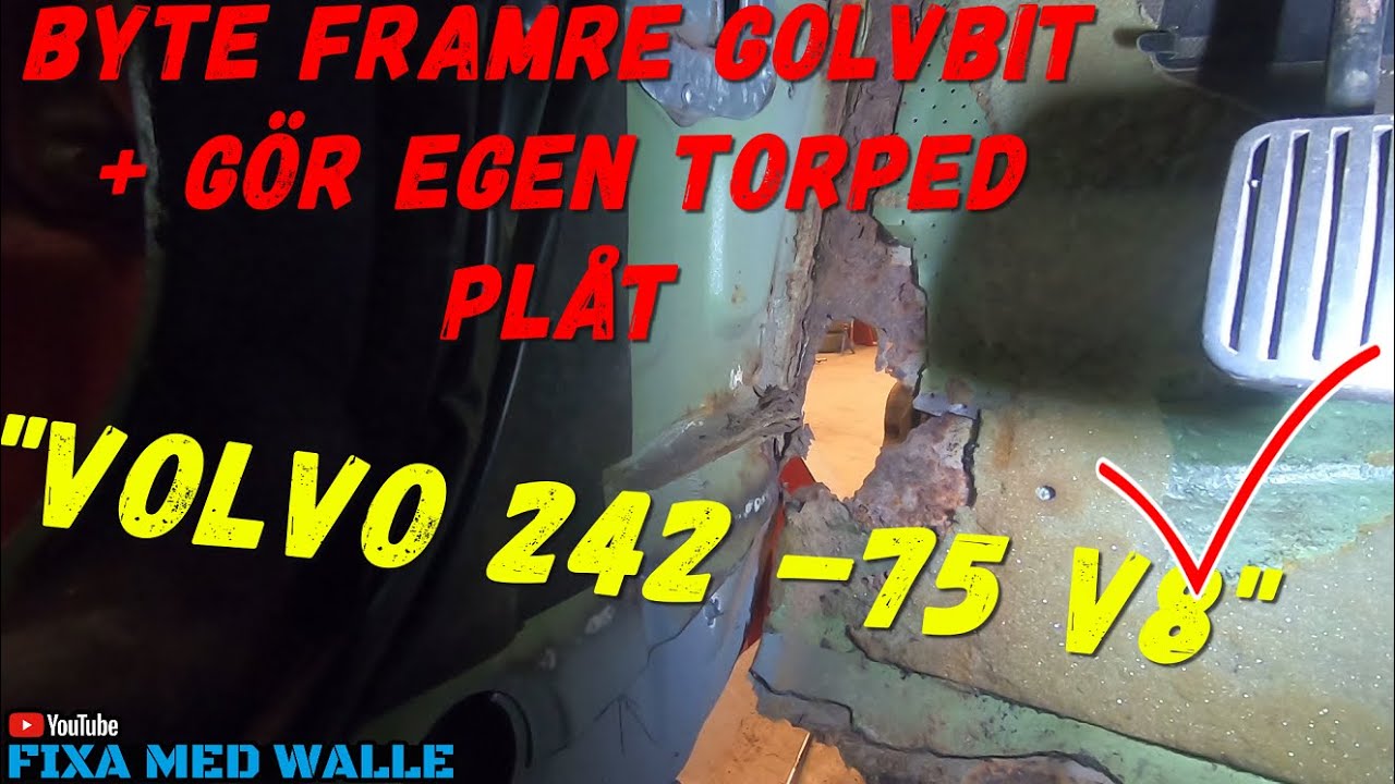 DEL13 BYTER GOLV FRAM SAMT BYGGER EGEN BIT PÅ TORPEDEN/HJULHUSET #volvo #rost volvo242