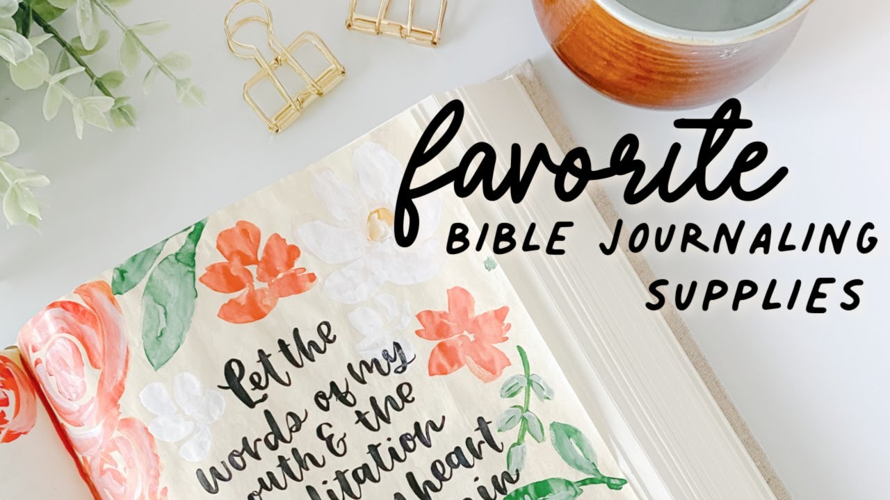Bible Journaling & Bible Lettering Supplies that I use & love!