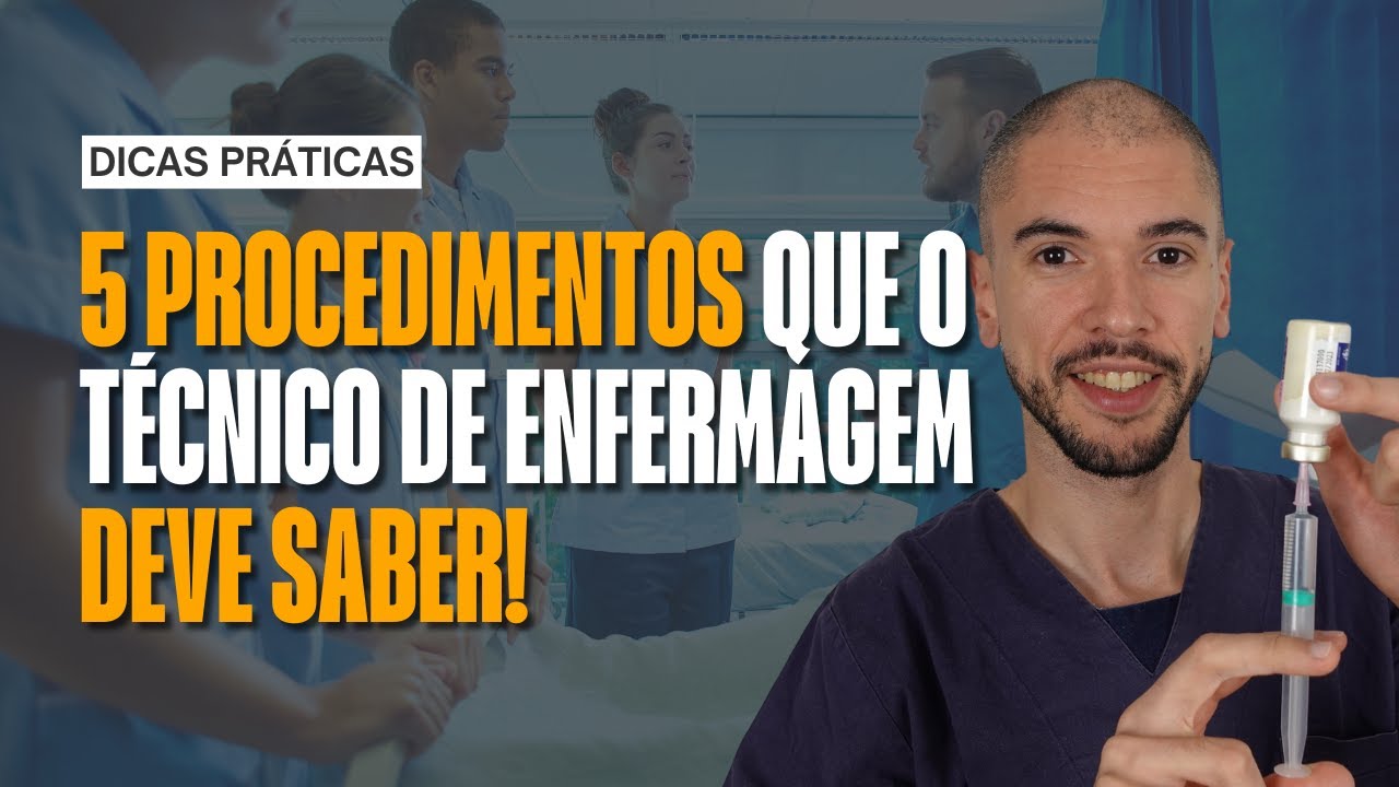 5 PROCEDIMENTOS que todo técnico de enfermagem DEVE SABER antes do primeiro plantão