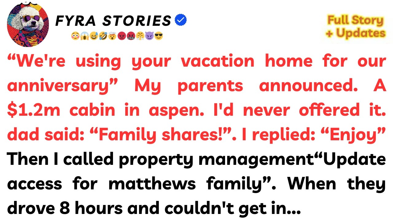 We're Using Your Vacation Home For Our Anniversary,' My Parents Announced. A $1.2M Cabin In Aspen.