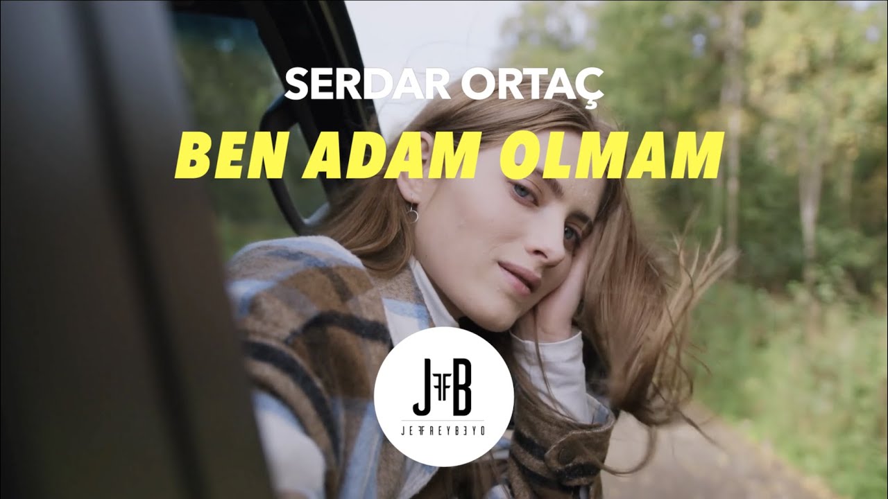 Serdar Ortaç - Ben Adam Olmam (Jeffrey Beyo Remix)