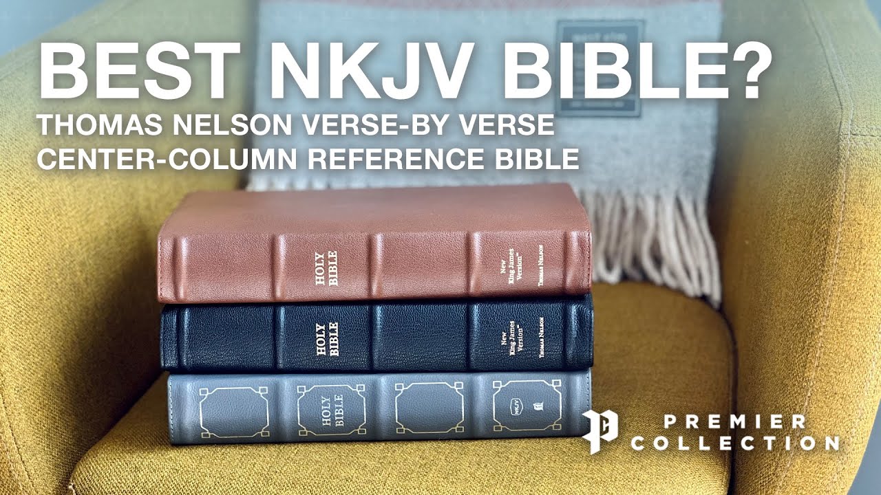 NKJV Verse-by-Verse Center-Column Reference Bible from Thomas Nelson | Full Review