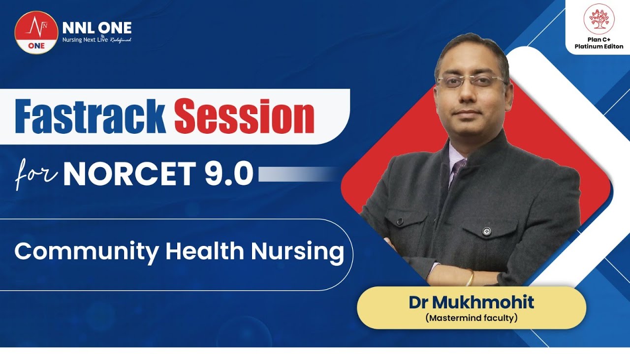 Fastrack NORCET 9.0 Preparation | Community Health Nursing by Dr Mukhmohit | NNL ONE