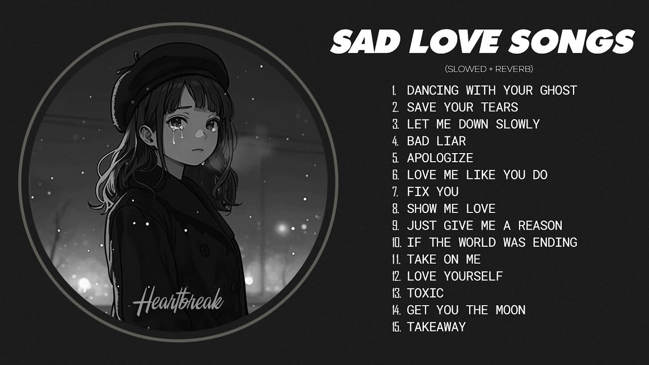 Dancing With Your Ghost - Sad Love Songs That Make You Cry - Sad Songs to Listen to When You're Sad