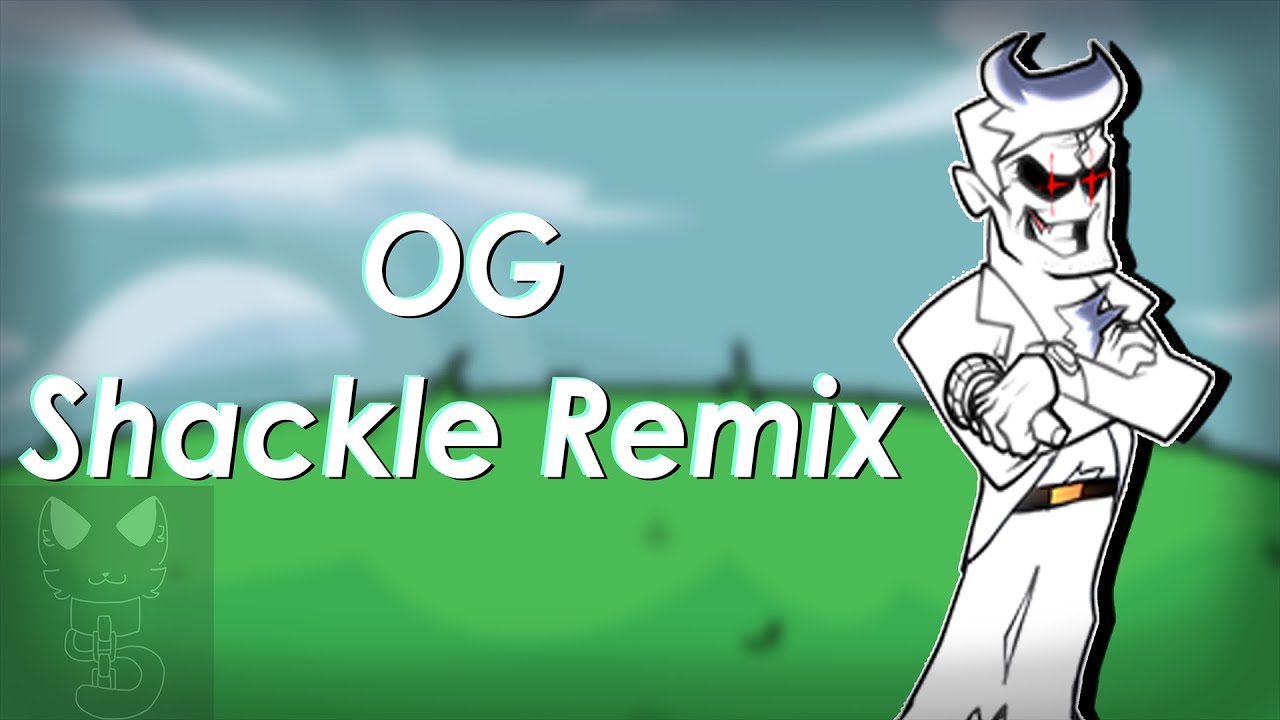 OG | Shackle Remix