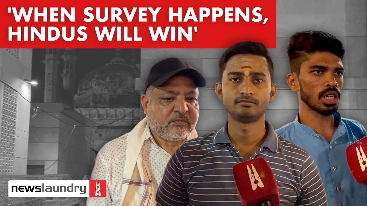 What locals near Varanasi’s Gyanvapi mosque think of  'video survey'