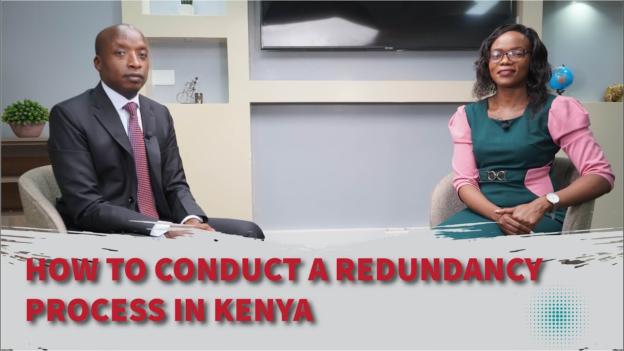 How to Conduct a Redundancy Process in Kenya