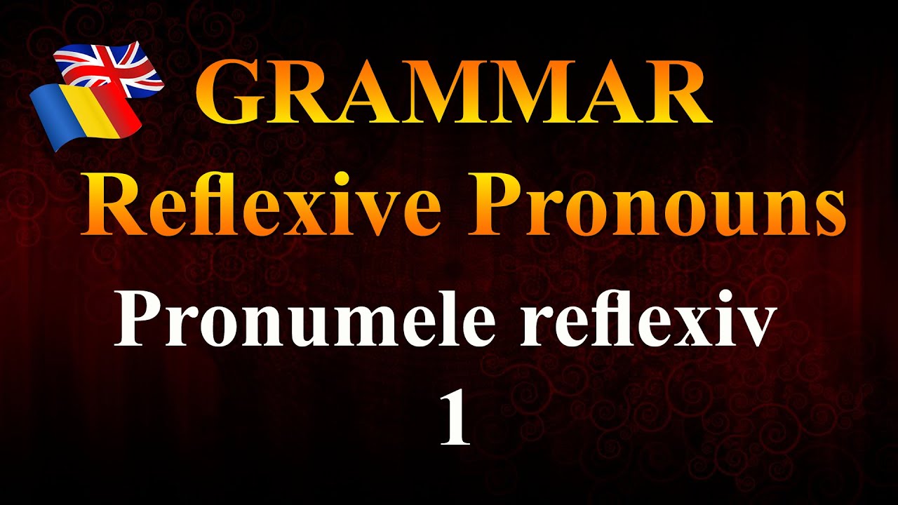 Lesson 23. Romanian Grammar, Reflexive pronoun part 1