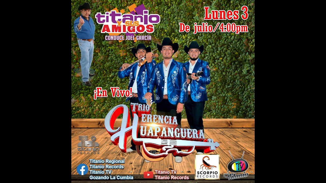 Trío Herencia Huapanguera en Titanio y sus Amigos (Titanio Tv)