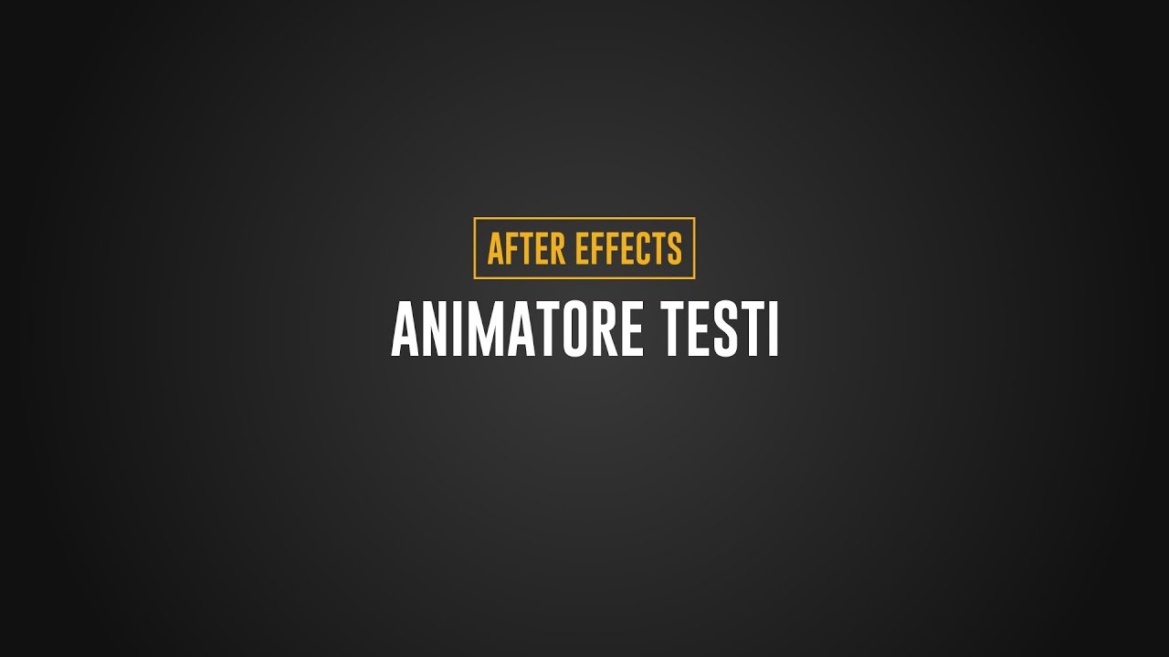 Animatore Testi | After Effects
