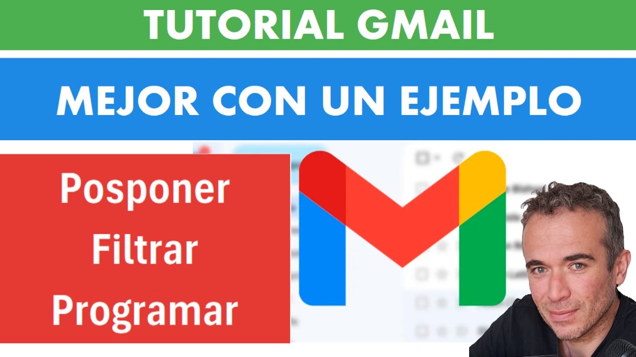 Tutorial Gmail: Posponer, filtros y programar. Gestión eficiente de recibidos