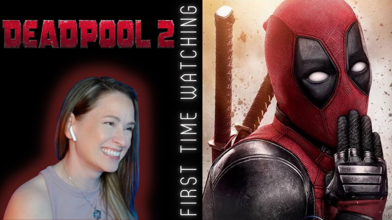 Deadpool 2 Movie Reaction | First Time Watching