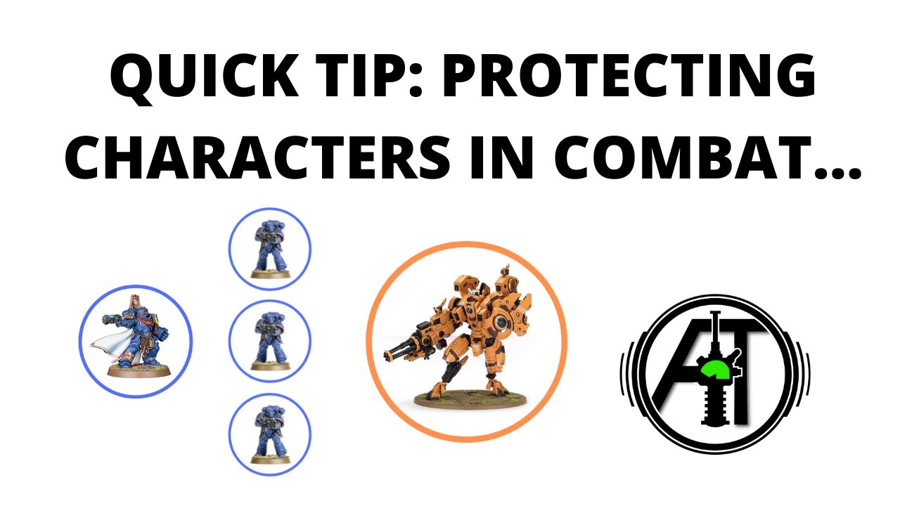 Quick Tactics Tip - Protecting Characters in Close Combat - 9th Edition Strategy