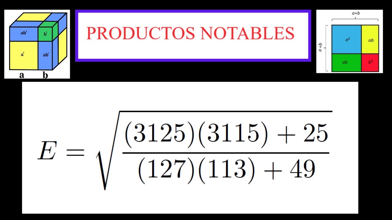 Calcule E = √[ (3125·3115 + 25) / (127·113 + 49) ] - PRODUCTOS NOTABLES PASO A PASO