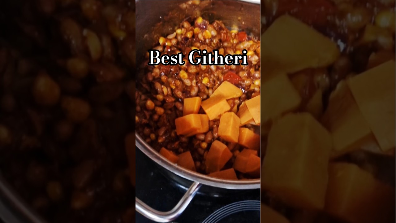 Best Kenyan Githeri recipe