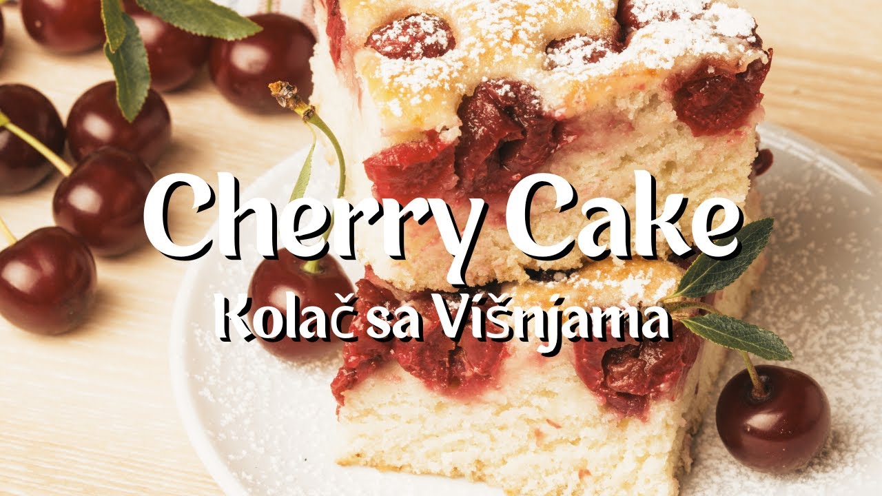 Easy Cherry Cake Kolač sa Višnjama | | SOFT, FLUFFY & FULL OF FLAVOUR!