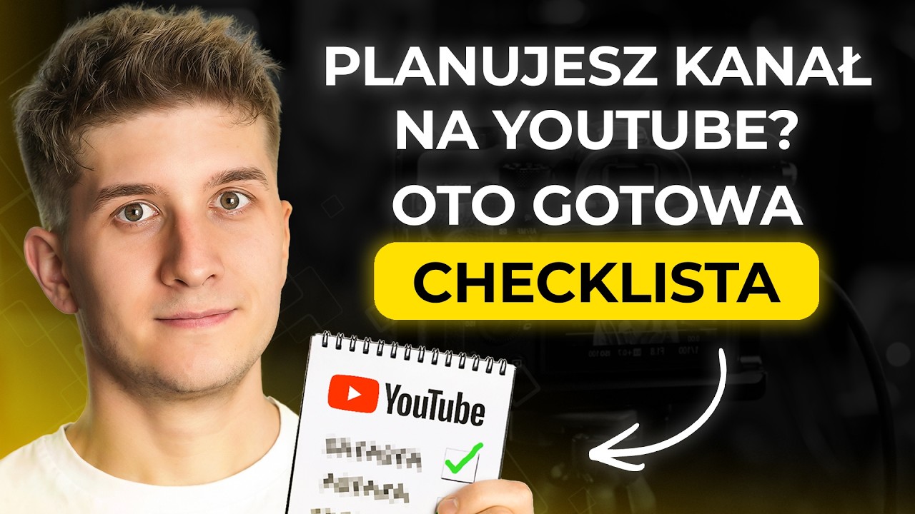Wszystko co musisz wiedzieć zanim otworzysz kanał YouTube w 10 minut.