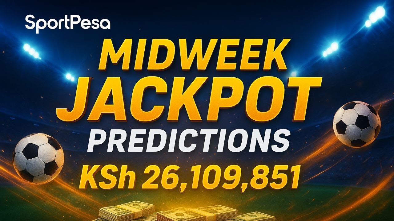 SportPesa Midweek Jackpot Predictions | Win KSh 26,109,851 This Week! 💰⚽🔥