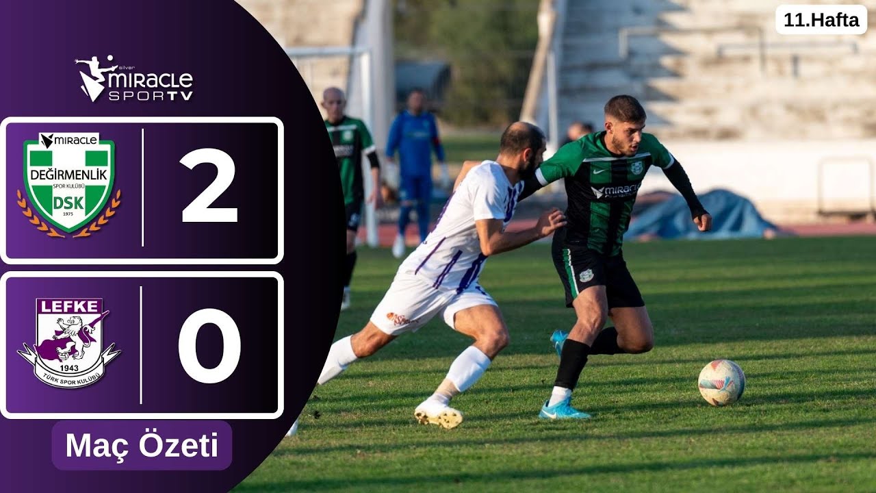 Miracle Değirmenlik 2-0 Lefke (11.Hafta Maç Özeti)