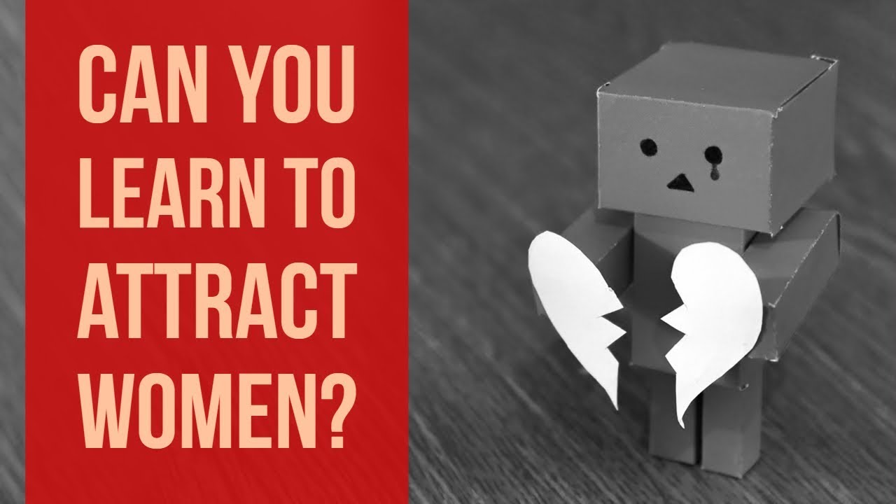 Can You REALLY Learn To Attract Women? - The Raw Truth