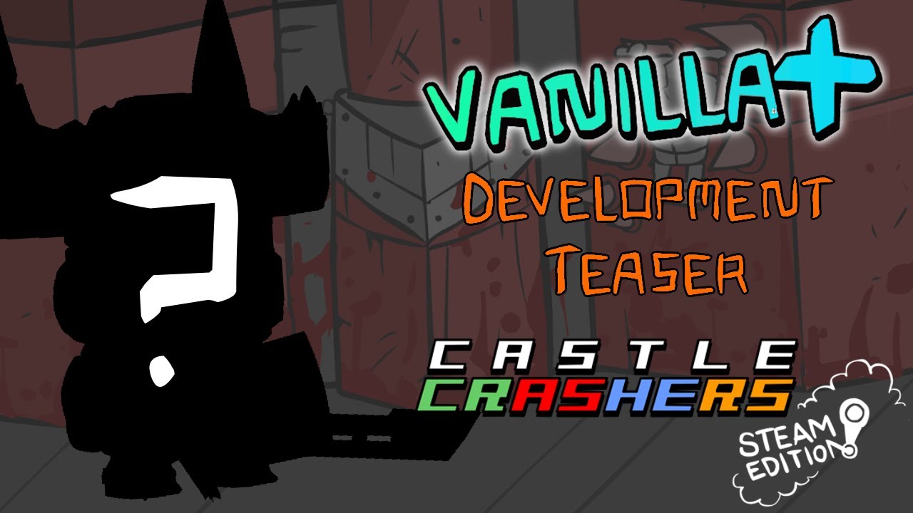 Vanilla+ Update Development Teaser - Castle Crashers [Steam]
