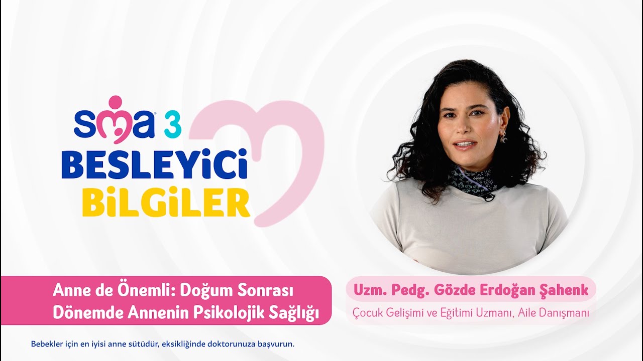 Doğum Sonrası Anne Psikolojisi | Gözde Erdoğan Şahenk’ten Anne Rehberi | SMA 3 Besleyici Bilgiler