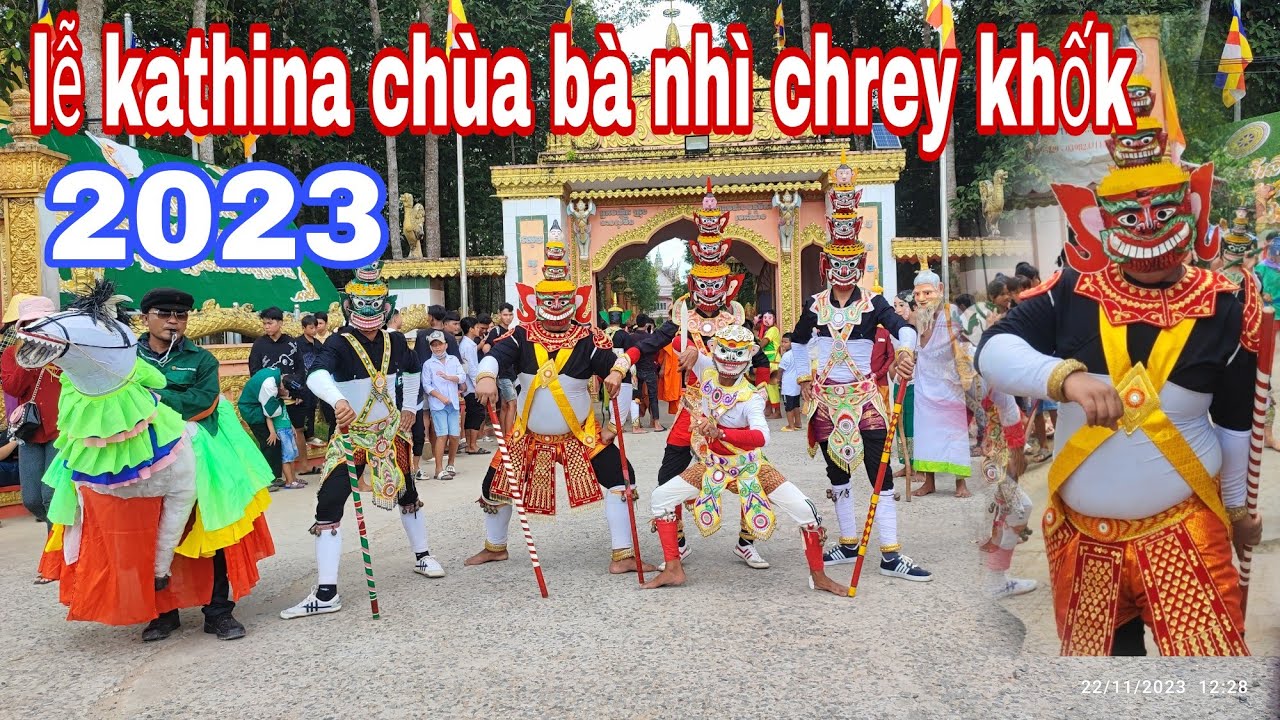 Lễ dâng y kathina chùa bà nhì chrey khốk đôn xuân.