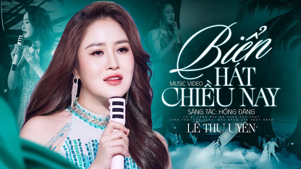 Biển Hát Chiều Nay - Lê Thu Uyên Official Music Video