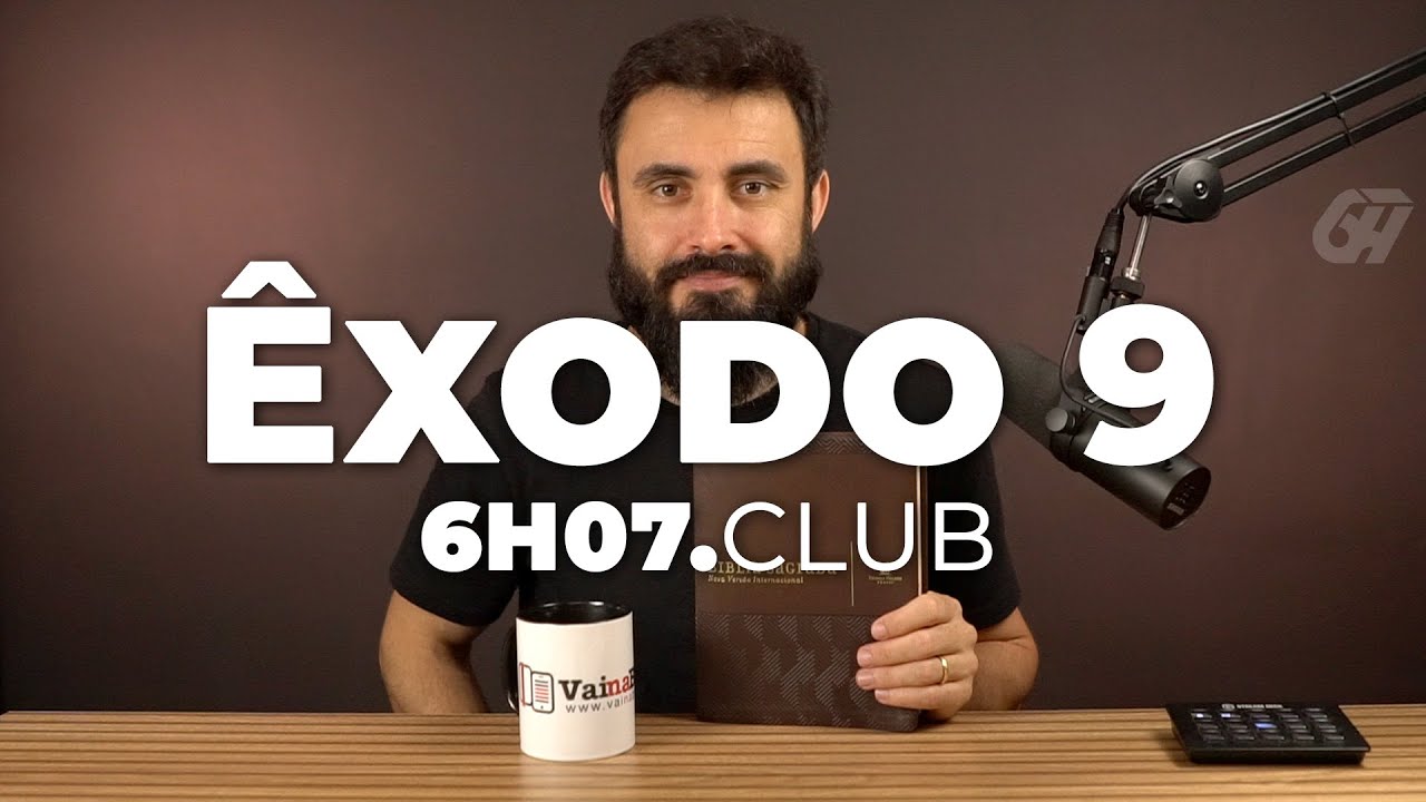 Êxodo 9 | Vai na Bíblia #6h07club