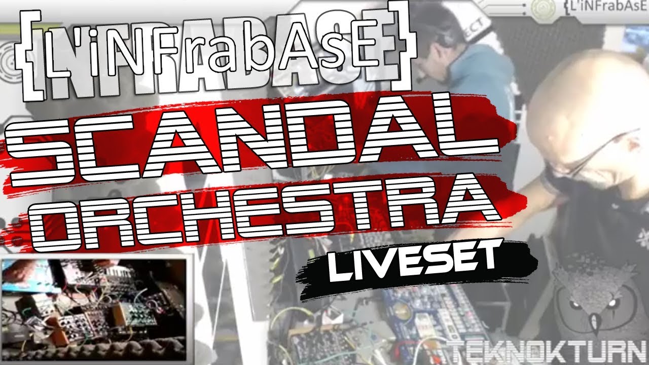 Scandal Orchestra  liveset @ l'Infrabase