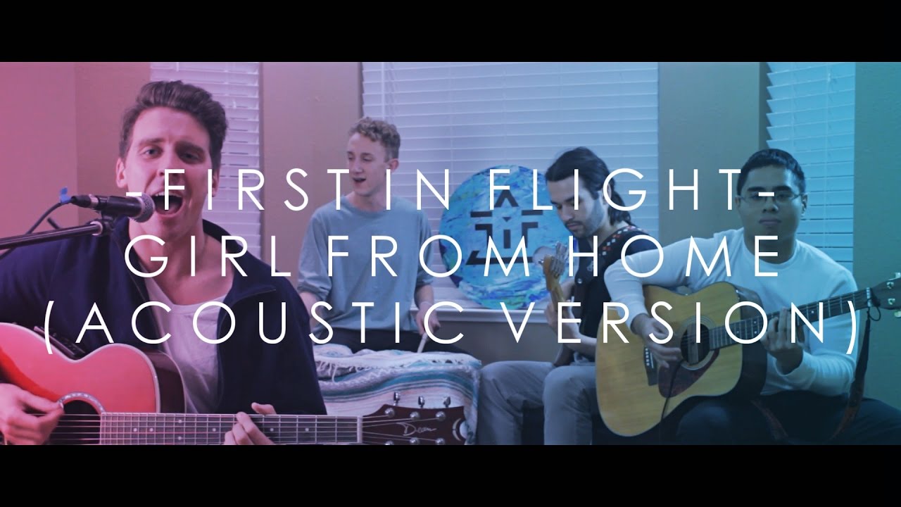 First in Flight - Girl From Home (Acoustic Version)