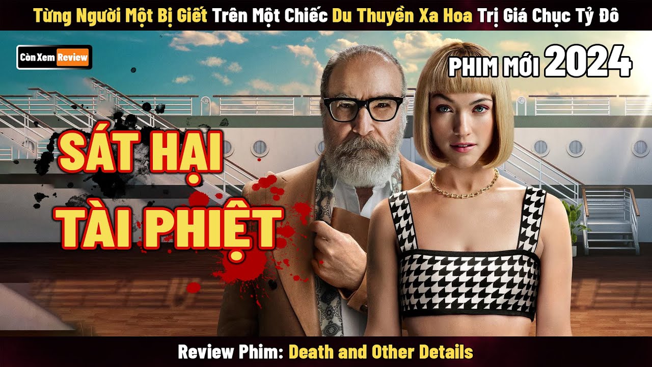 [Review Phim] Từng Người Một Bị Giết Trên Một Chiếc Du Thuyền Xa Hoa | Death and Other Details
