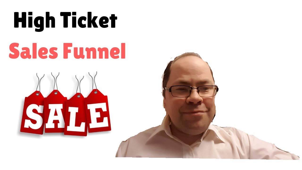 High Ticket Sales Funnel I Closing Sales With A High Ticket Sales Funnel
