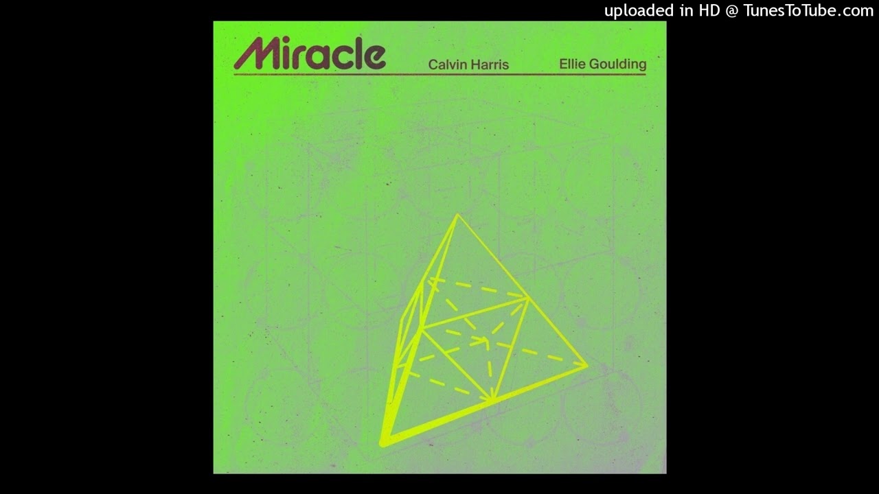 Calvin Harris & Ellie Goulding - Miracle