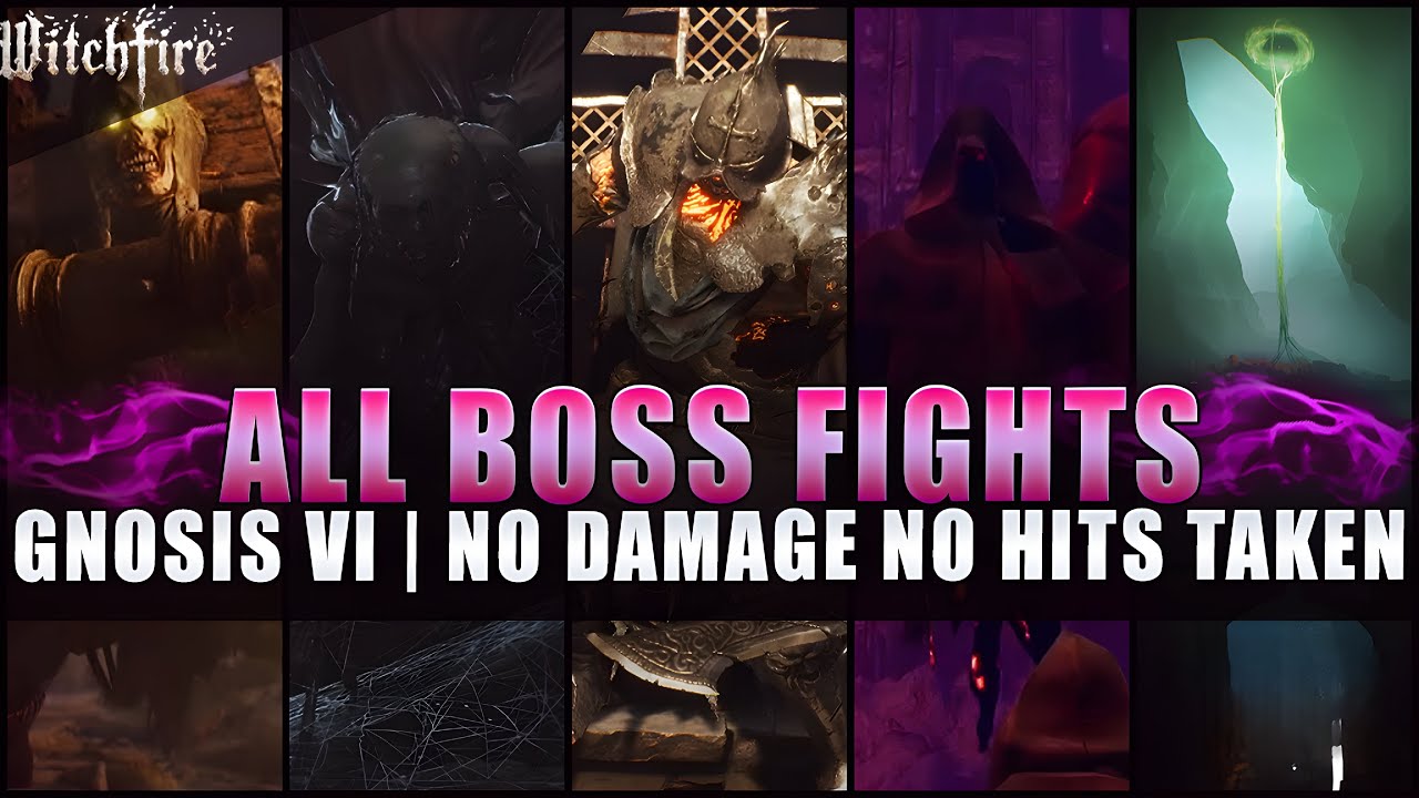 Witchfire- All 5 Bosses (No Damage Taken) Gnosis VI Difficulty