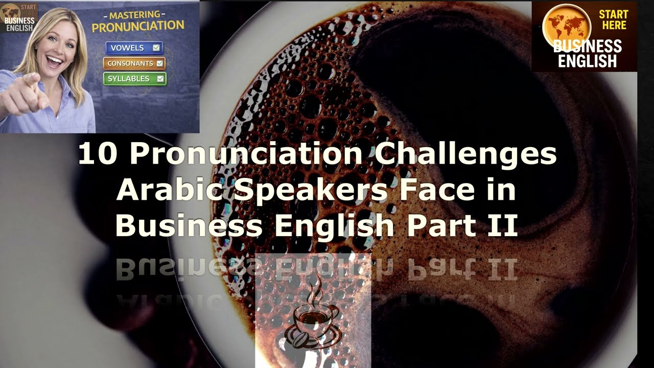 Studying Business English over Coffee: Typical Mistakes Arabic Speakers Make - Speaking English II