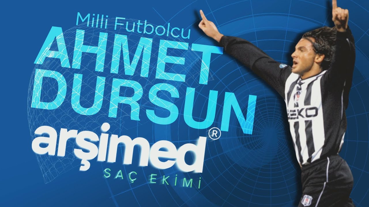 Ünlü Futbolcu Ahmet Dursun Arşimed Saç Ekimi Yaptırdımı?
