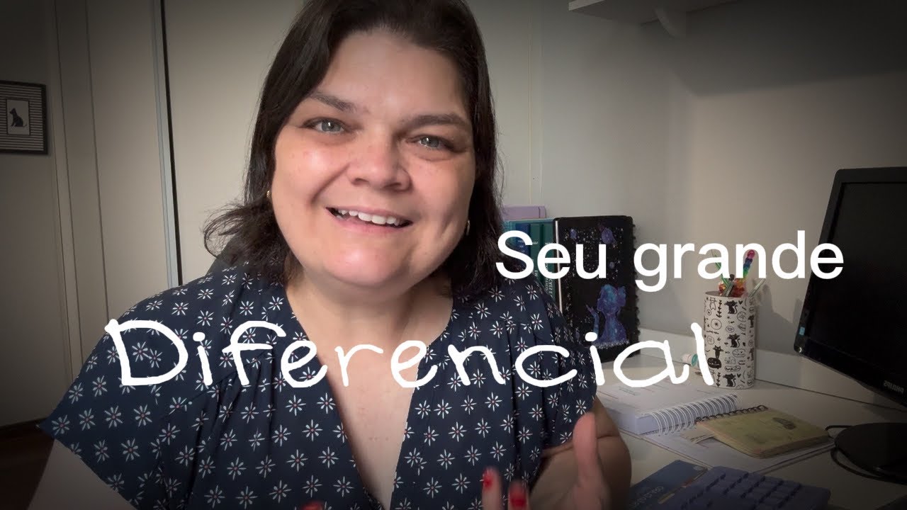 O seu diferencial 