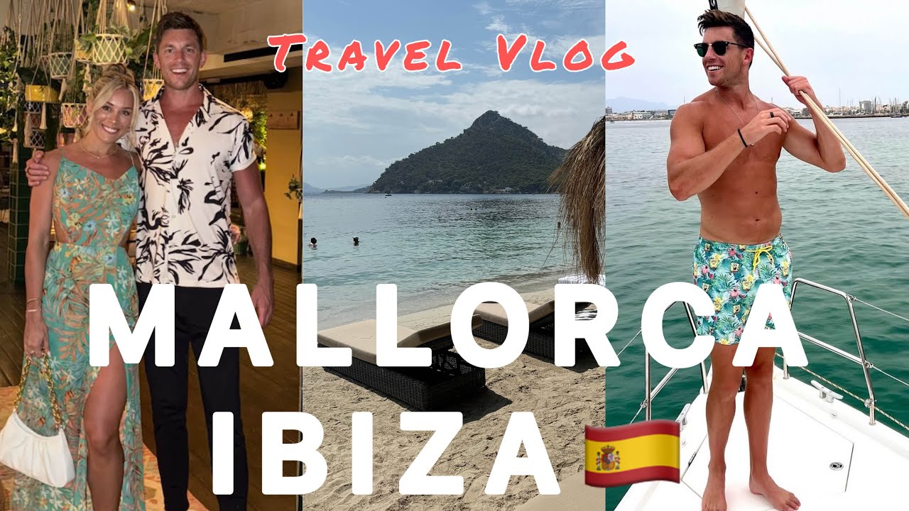 MALLORCA y IBIZIA: Travel Vlog