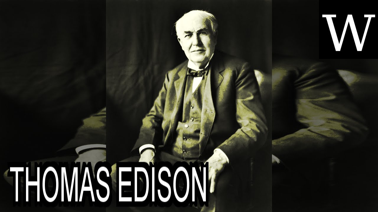 THOMAS EDISON - WikiVidi Documentary