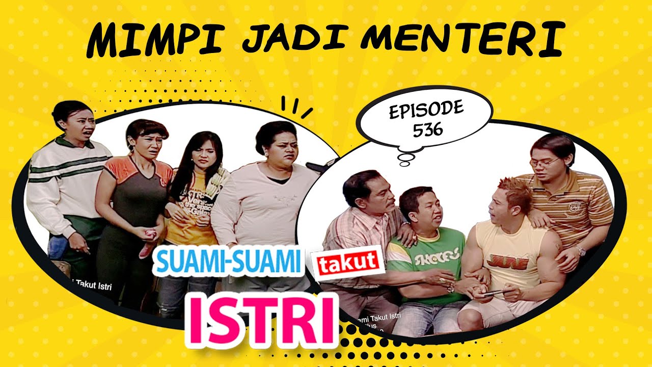 Mimpi Jadi Menteri | Suami Suami Takut Istri Episode 536