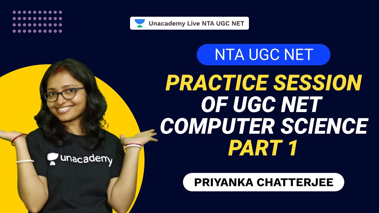 Practice session of UGC NET Computer Science - Part 1 | Priyanka | NTA UGC NET | Unacademy Live