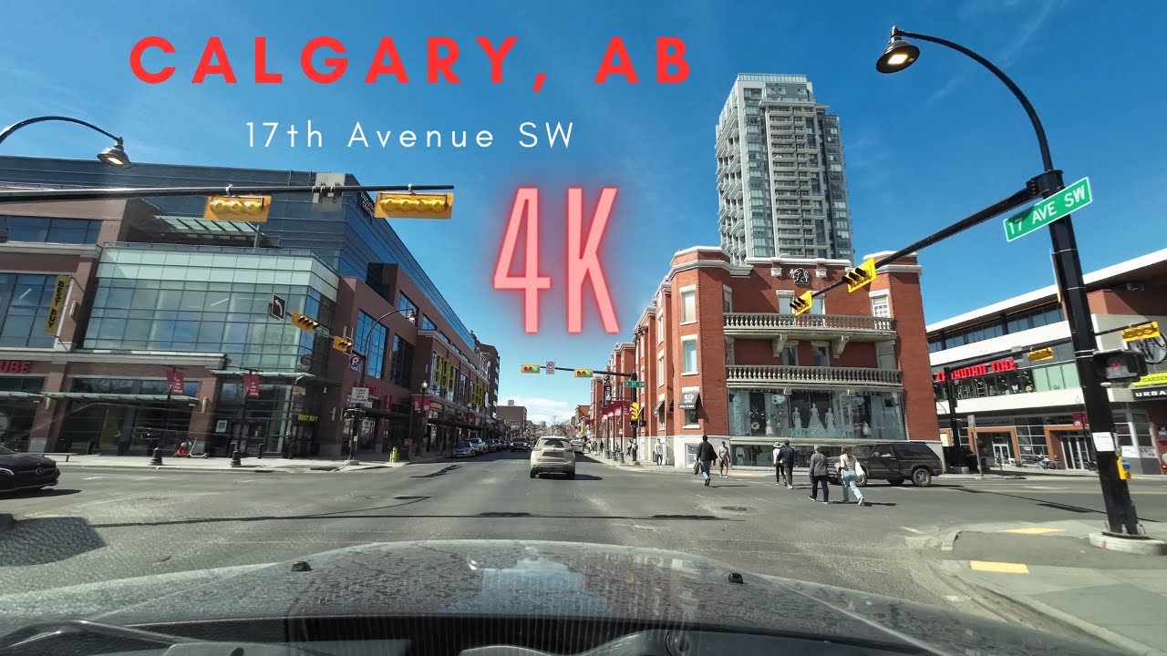 Chill Drive Along 17th Avenue SW Calgary, Canada (Spring)