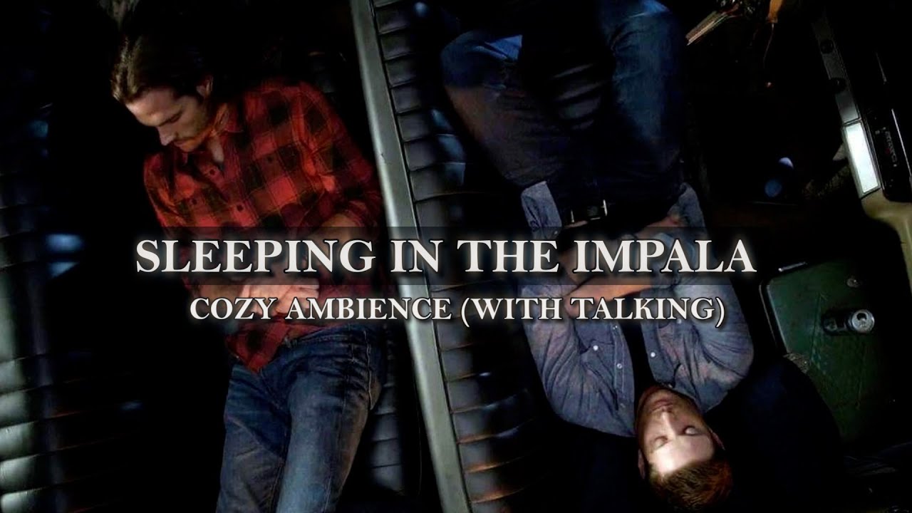 Sleeping in the Impala with Sam & Dean 🌧️ Rainy Night with Talking & Cozy Car Ambience