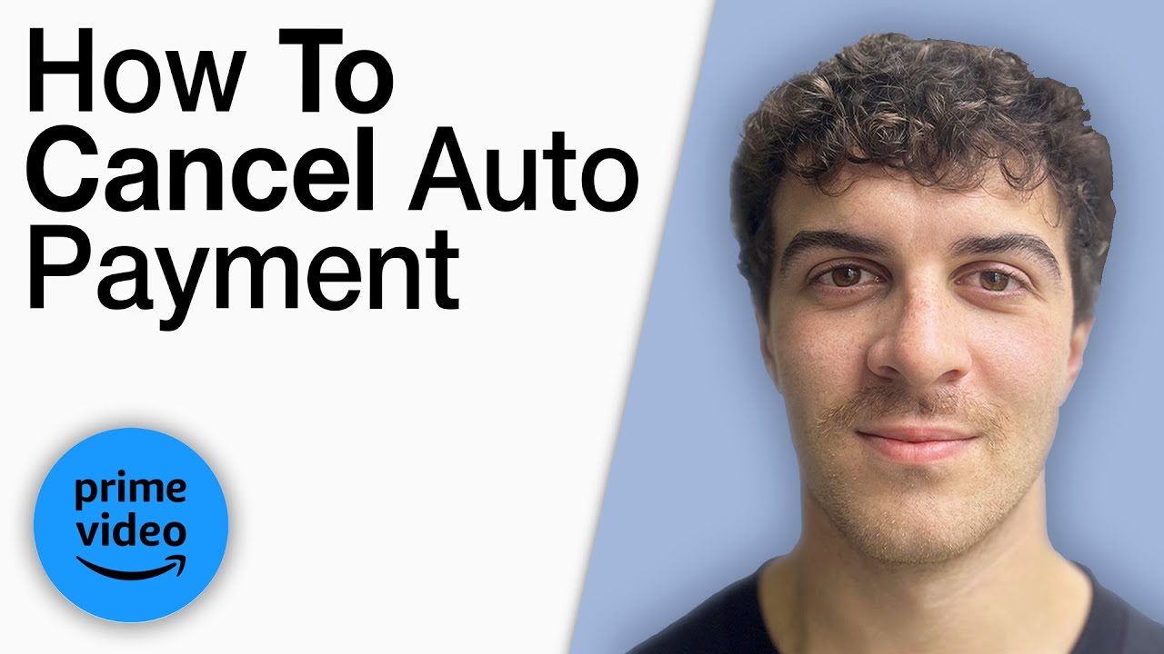 How To Cancel Amazon Prime Auto Payment [2025 Full Guide]