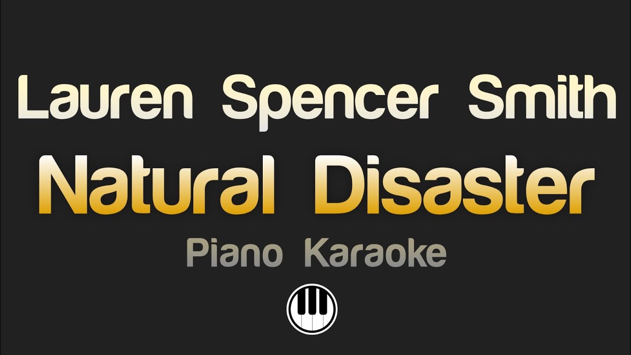 Lauren Spencer Smith - Natural Disaster (Karaoke)