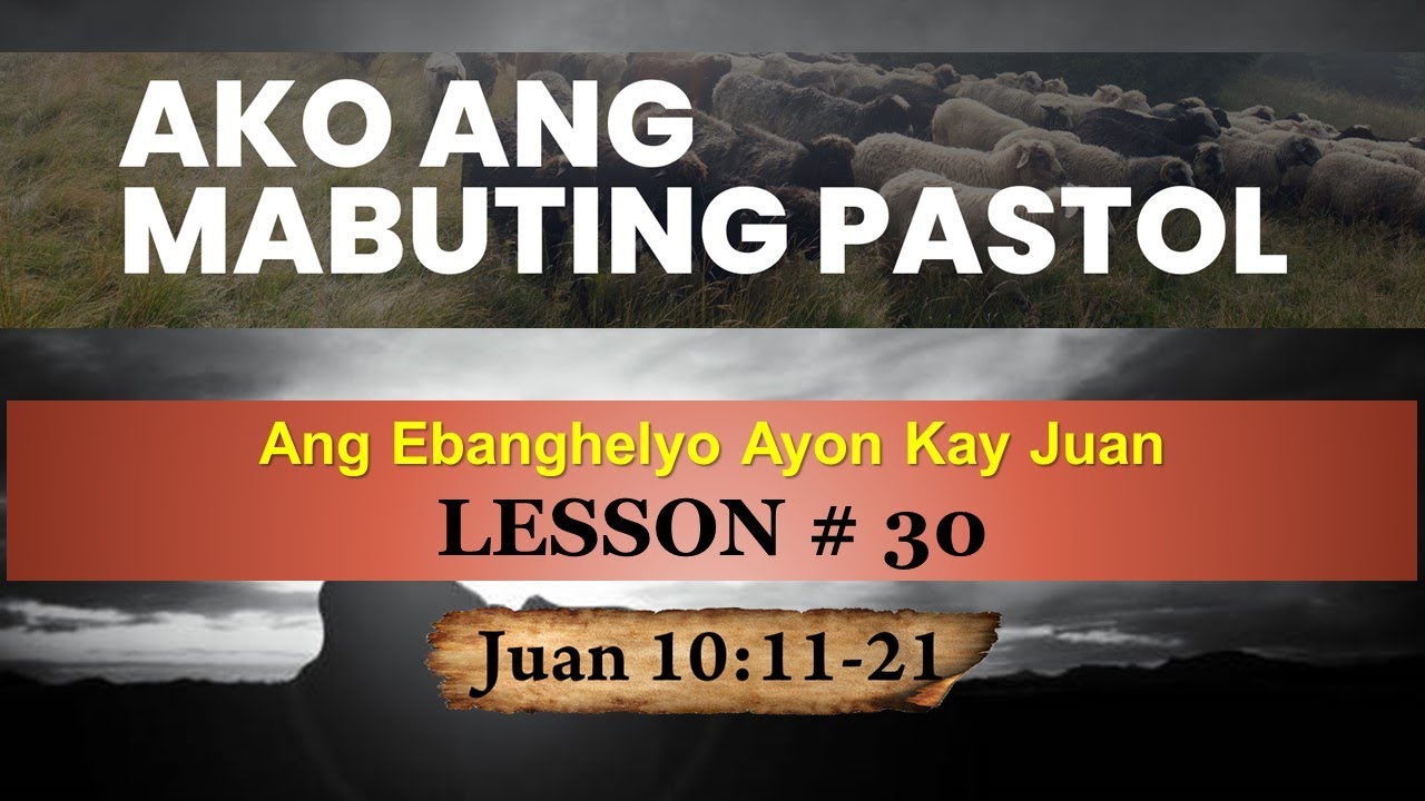 Ako ang Mabuting Pastol  (Si Jesus ang Mabuting Pastol) - Juan 9:11-21