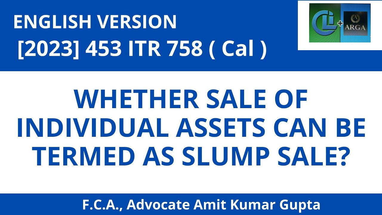 WHETHER SALE OF INDIVIDUAL ASSETS CAN BE TERMED AS SLUMP SALE?
