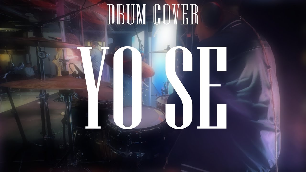 Yo Se - Marco Barrientos [Live Drum Cover]