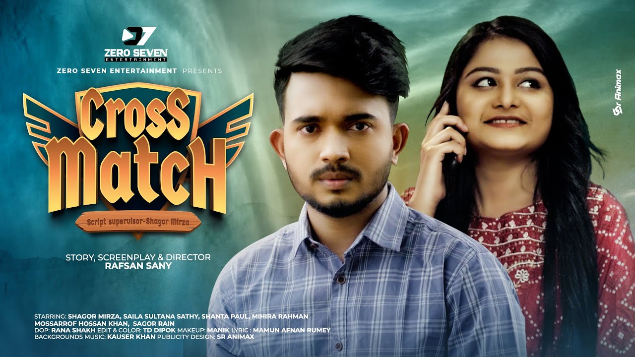 Cross Match | ক্রস ম্যাচ | Full Natok | Shagor Mirza | Saila Sathy | Bangla New Natok 2021
